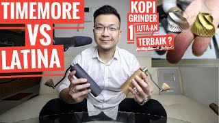 KOPI GRINDER LATINA SUMBA PRO VS TIMEMORE CHESTNUT 1 JUTA - AN ! - REVIEW dr. Ray Leonard Judijanto