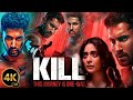 Kill Full Movie 2024 analysis | Lakshya, Raghav Juyal, Tanya Maniktala, Abhishek C HD Facts & Review