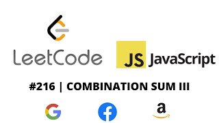 LEETCODE 216 (JAVASCRIPT) | COMBINATION SUM III