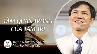 BÀI GIẢNG CHÚA NHẬT | TẦM QUAN TRỌNG CỦA TÂM TRÍ | 10-09-2023 | Mục Sư Trương Quý