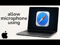 How to Allow Microphone Using on Safari on MacBook
