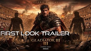 GLADIATOR III – First Look Trailer (2027)  | Pedro Pascal Returns to the Arena | IMAX | HBO |FanMade