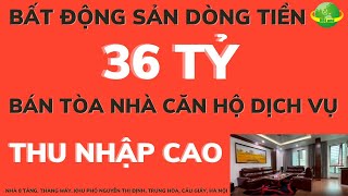 Bán tòa nhà căn hộ dịch vụ | Bán nhà đất Hà Nội phố Nguyễn Thị Định 8 Tầng | Bất Động Sản Dòng Tiền
