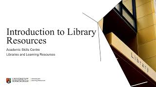 Introduction to Libraries and Learning Resources