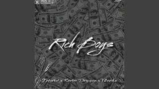 Rich Boys (feat. Karter Drippie \u0026 Blankz)