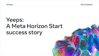 Yeeps: A Meta Horizon Start Success Story