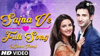 Aaja Sajna Ve - Full Song Lyrics | Lyrical Video | Zee TV | HD