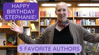 Stephanie Recommends -- 5 Favorite Authors