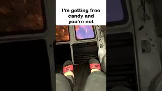 You're not getting free candy😁