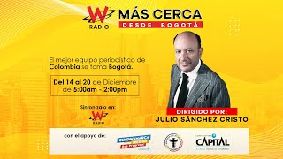 W Radio más cerca con Julio Sanchez Cristo