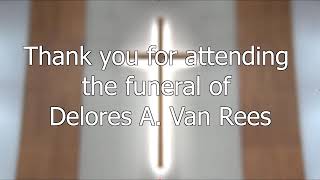Funeral of Delores A. Van Rees