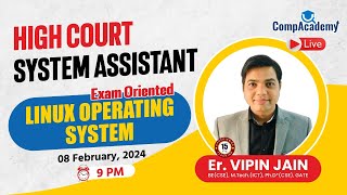 HIGH COURT SYSTEM ASSISTANT | LINUX OPERATING SYSTEM | LINUX COMMANDS | PROGRAMMER | CompAcademy