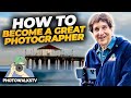 Learn to Be a Master Photographer in 1 Simple Step