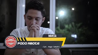 Mahesa - Podo Abote (Official Music Video)