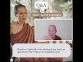 Question: Upekkhā in the feeling is the same as upekkhā in the 7 factors of enlightenment?