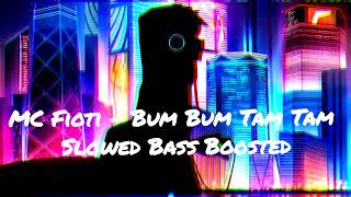 MC Fioti - Bum Bum Tam Tam Slowed Bass Boosted (Phon4zo Trap Remix) IsmaEdit