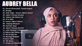 Audrey Bella cover greatest hits full album 2021 Best Lagu India Enak di Dengar 2021