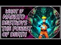 What If Naruto Destroys The Forest Of Death || Part-1 ||