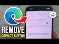 How to Remove Copilot Button in Microsoft Edge -  2025