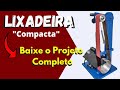 (DIY) Lixadeira de Cinta Compacta 