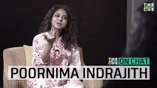 അത്ര പ്രണയത്തിലായിരുന്നു, ഞാനും ഇന്ദ്രനും | Poornima Indrajith | Thuramukham | On Chat | The Cue