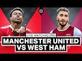 Manchester United v  West Ham | LIVE Stream Watchalong