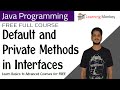 Default and Private Methods in Interfaces || Lesson 63 || Java Programming || Learning Monkey ||