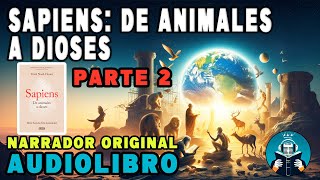 Sapiens: De Animales a Dioses - 𝐀𝐔𝐃𝐈𝐎𝐋𝐈𝐁𝐑𝐎 | HISTORIA - 𝐘𝐔𝐕𝐀𝐋 𝐍𝐎𝐀𝐇 𝐇𝐀𝐑𝐀𝐑𝐈 (PARTE 2)