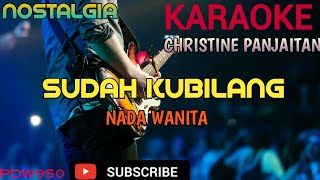 SUDAH KUBILANG || CHRISTINE PANJAITAN || KARAOKE [COVER YAMAHA PSR] NADA WANITA