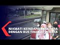 Gratis! Keliling Ibu Kota Jakarta dengan Bus Tingkat Wisata Transjakarta