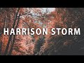 A Harrison Storm Playlist | Darling, You gotta keep breathing.