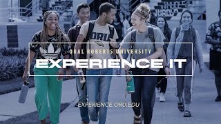 Your College Experience Should Be a Change-the-World Experience: Experience IT| Why ORU