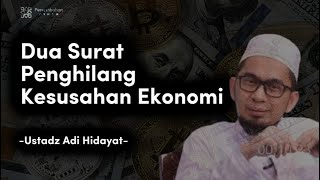 Penting !!! Inilah Dua Surat Penghilang Kesusahan Ekonomi !!! | Ustadz Adi Hidayat