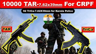 10,000 7.62X39mm TAR for CRPF | 92 7.62X39mm Trica for Kerala Police