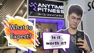 What to expect at ANYTIME FITNESS - SM City Grand Central... Is it worth it?