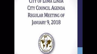 Loma Linda City Council Meeting January 9th, 2018