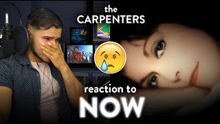 The Carpenters Reaction NOW (LAST SONG... EMOTIONAL!) | Dereck Reacts