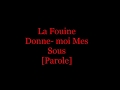 La Fouine  - Donne-moi me sous [Paroles]