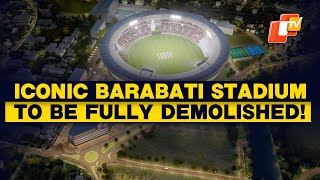 Cuttack’s Iconic Barabati Stadium To Be Demolished \u0026 Redeveloped Into World-Class Stadium: OCA Secy