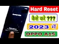 OPPO A15 Ka Lock Kaise Tode | Oppo A15 Hard Reset - Password Unlock Without Pc.. March 2023