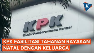 Tahanan KPK Dibesuk Keluarga untuk Rayakan Momen Natal