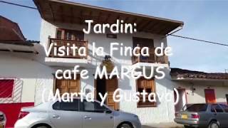 Jardin y visita  la finca de Cafe Margus, Colombia 2018