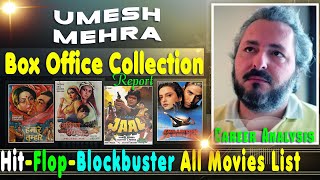 Director Umesh Mehra Hit and Flop Blockbuster All Movies List with Box Office Collection Analysis