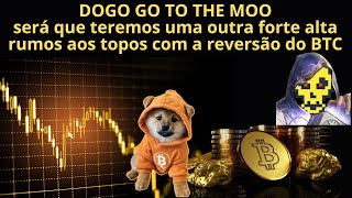 Dog Go To The Moon #DOG será que vamos reverter mais uma vez junto com o BTC e subir tudo novamente?