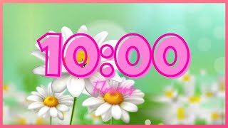 10 Minute Timer With Music FLOWERS  | SPRING - CLASSROOM - RELAXING |