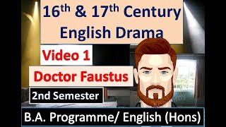 2nd Sem | 16th & 17th Century English Drama  Unit-1: Doctor Faustus (Act 1, Scene 1)  Video 1