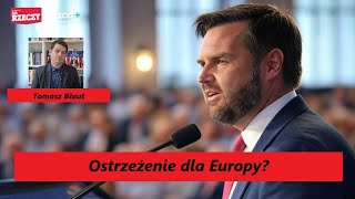 Przemowa Vance 'a- Ostrzeżenie dla Europy? Zaprasza T. Błaut