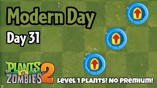 Plants vs Zombies 2 | Modern Day - Day 31