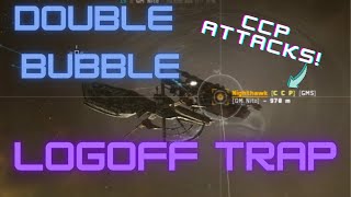 The Double Bubble Logoff Trap
