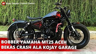 BOBBER YAMAHA MT25 ACEH BEKAS CRASH ALA KOJAY GARAGE